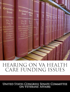 Front cover_Hearing On Va Health Care Funding Issues