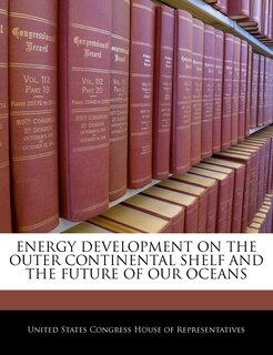 Couverture_Energy Development On The Outer Continental Shelf And The Future Of Our Oceans