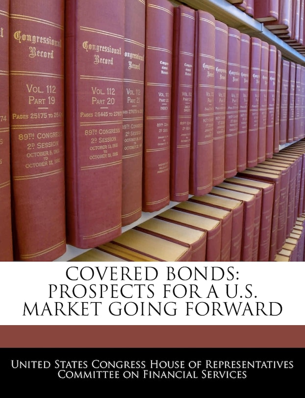 Covered Bonds: Prospects For A U.s. Market Going Forward