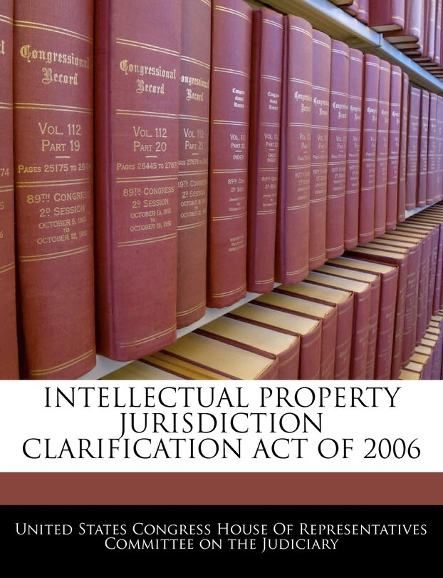 Couverture_Intellectual Property Jurisdiction Clarification Act Of 2006