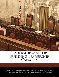 Leadership Matters: Building Leadership Capacity