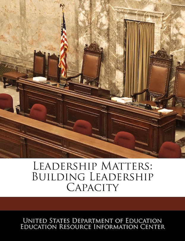 Leadership Matters: Building Leadership Capacity