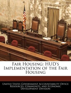 Fair Housing: Hud's Implementation Of The Fair Housing