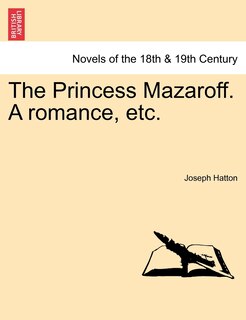 Couverture_The Princess Mazaroff. A Romance, Etc.