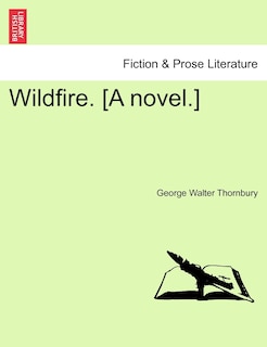 Couverture_Wildfire. [A novel.] Vol. III.