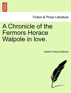 Couverture_A Chronicle Of The Fermors Horace Walpole In Love.