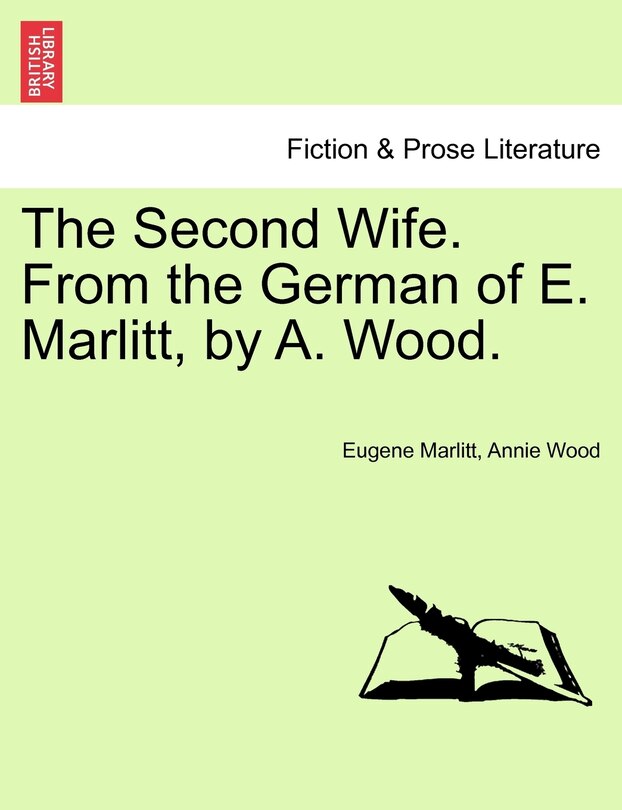 Couverture_The Second Wife. From the German of E. Marlitt, by A. Wood. Vol. I.