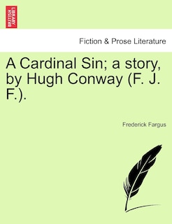 Couverture_A Cardinal Sin; A Story, By Hugh Conway (f. J. F.).