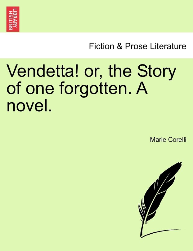 Front cover_Vendetta! or, the Story of one forgotten. A novel. Vol. I.