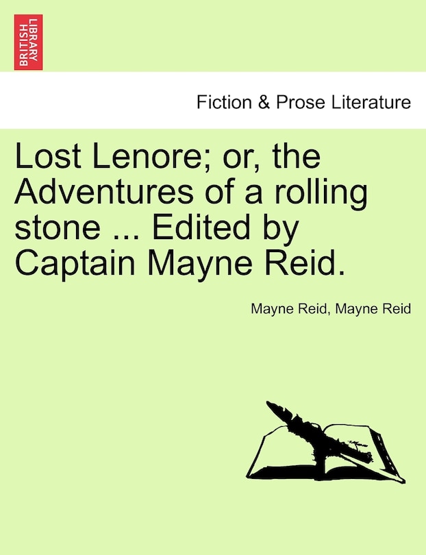 Couverture_Lost Lenore; Or, The Adventures Of A Rolling Stone ... Edited By Captain Mayne Reid.