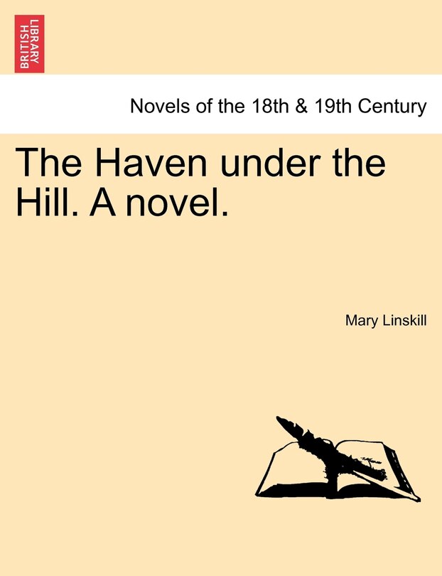 Front cover_The Haven under the Hill. A novel. Vol. III