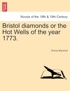 Front cover_Bristol Diamonds Or The Hot Wells Of The Year 1773.
