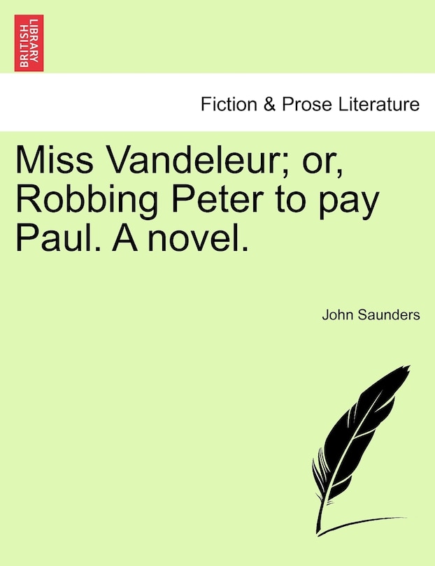 Front cover_Miss Vandeleur; Or, Robbing Peter To Pay Paul. A Novel.