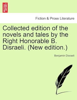 Front cover_Collected Edition Of The Novels And Tales By The Right Honorable B. Disraeli. (new Edition.)