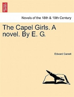 Front cover_The Capel Girls. A Novel. By E. G.