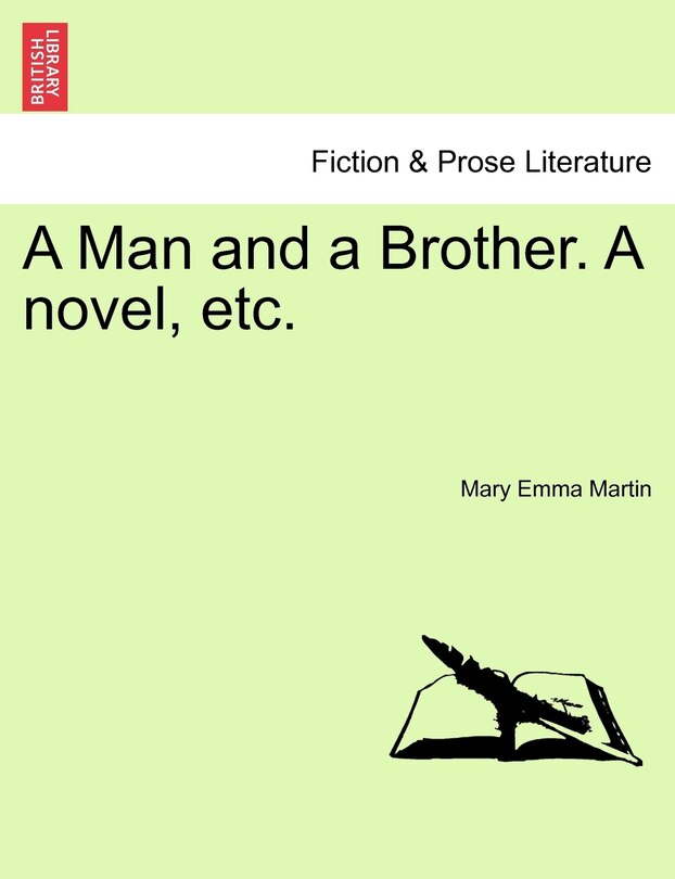 Front cover_A Man And A Brother. A Novel, Etc.