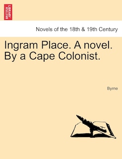 Couverture_Ingram Place. A Novel. By A Cape Colonist.