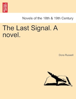 The Last Signal. A Novel.