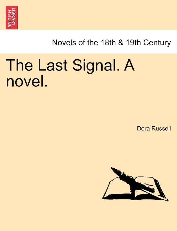 The Last Signal. A Novel.