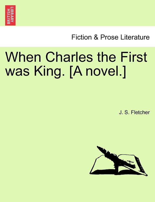 Couverture_When Charles the First Was King. [A Novel.]