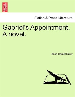 Front cover_Gabriel's Appointment. A Novel.