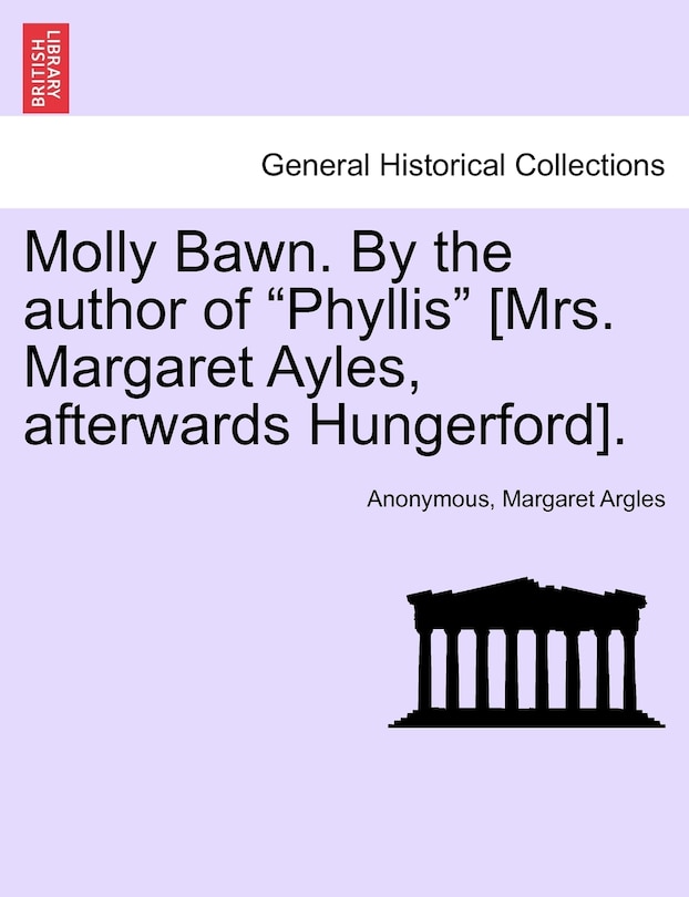Couverture_Molly Bawn. By The Author Of phyllis [mrs. Margaret Ayles, Afterwards Hungerford].