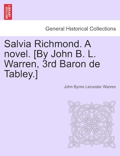 Couverture_Salvia Richmond. A Novel. [by John B. L. Warren, 3rd Baron De Tabley.]
