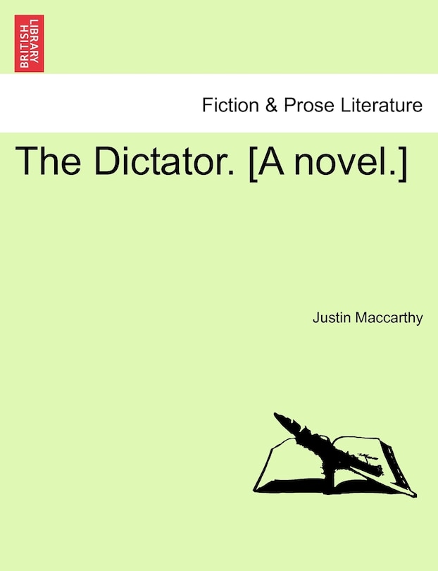 The Dictator. [a Novel.]