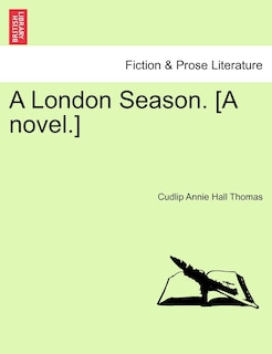 Couverture_A London Season. [a Novel.]