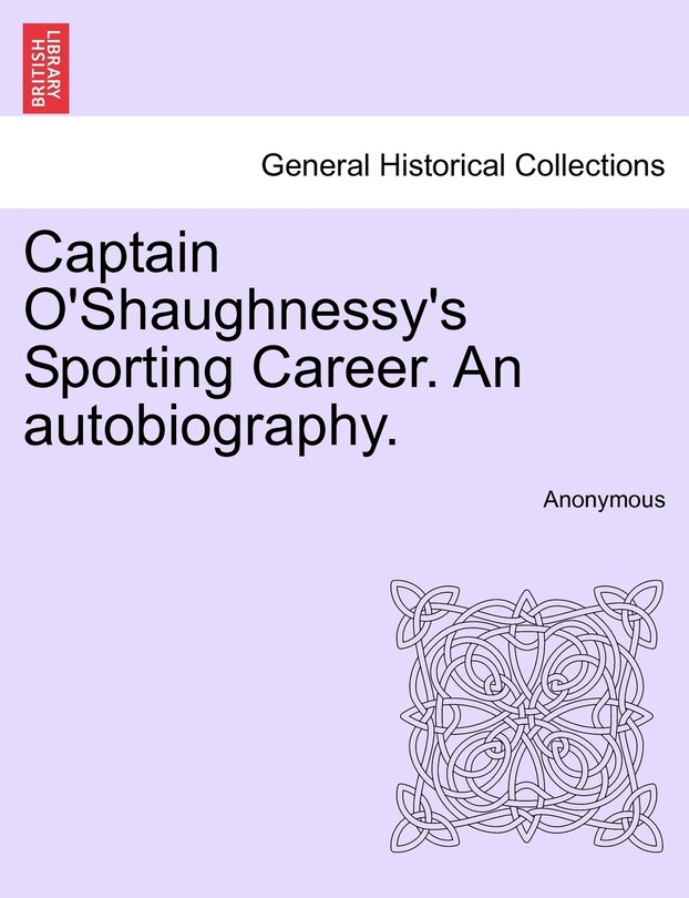 Couverture_Captain O'shaughnessy's Sporting Career. An Autobiography.