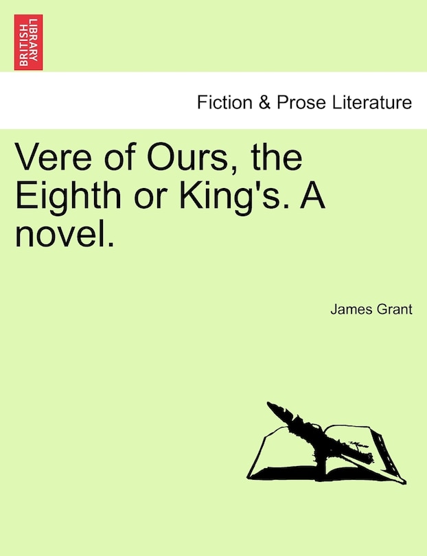 Couverture_Vere Of Ours, The Eighth Or King's. A Novel.