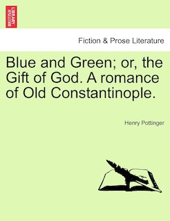 Couverture_Blue and Green; or, the Gift of God. A romance of Old Constantinople. Vol. III