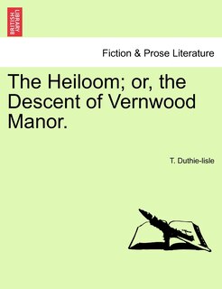 Front cover_The Heiloom; Or, The Descent Of Vernwood Manor.