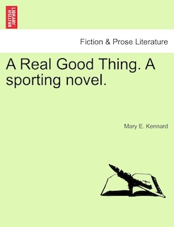 Couverture_A Real Good Thing. A Sporting Novel.