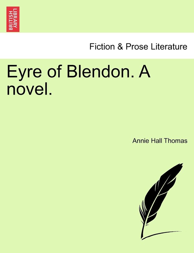 Front cover_Eyre Of Blendon. A Novel.