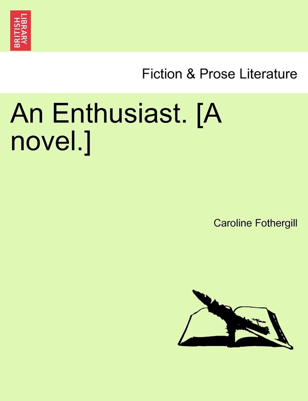 Front cover_An Enthusiast. [a Novel.]