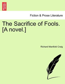 Front cover_The Sacrifice of Fools. [A Novel.]