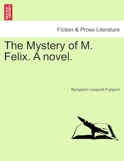 Couverture_The Mystery Of M. Felix. A Novel.