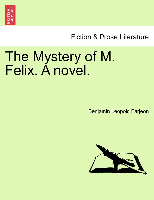 Couverture_The Mystery Of M. Felix. A Novel.