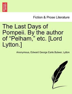 Front cover_The Last Days of Pompeii. by the Author of Pelham, Etc. [Lord Lytton.] Vol. II.