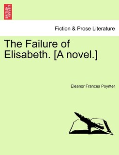Front cover_The Failure Of Elisabeth. [a Novel.]