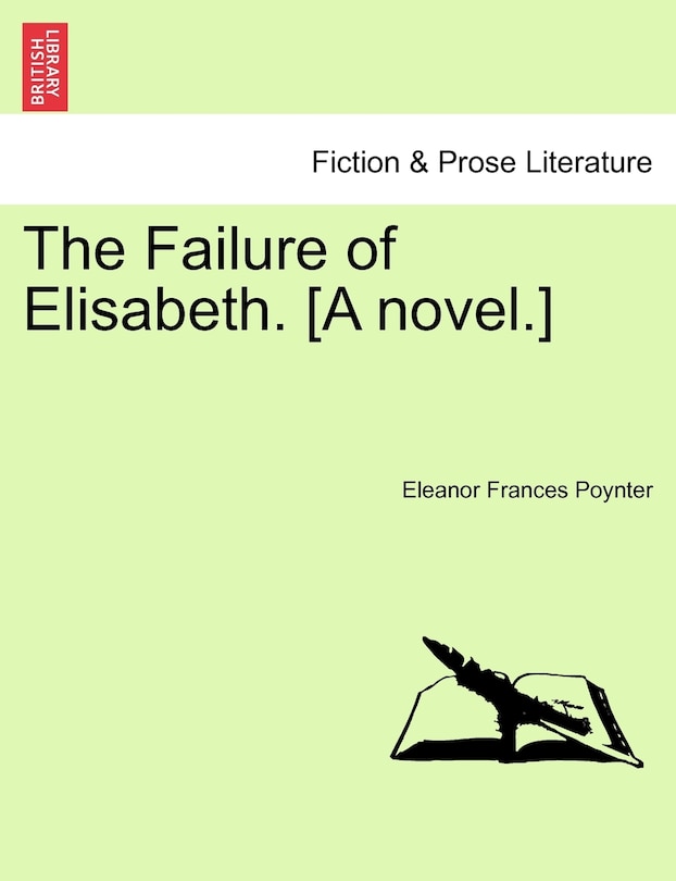 Front cover_The Failure Of Elisabeth. [a Novel.]