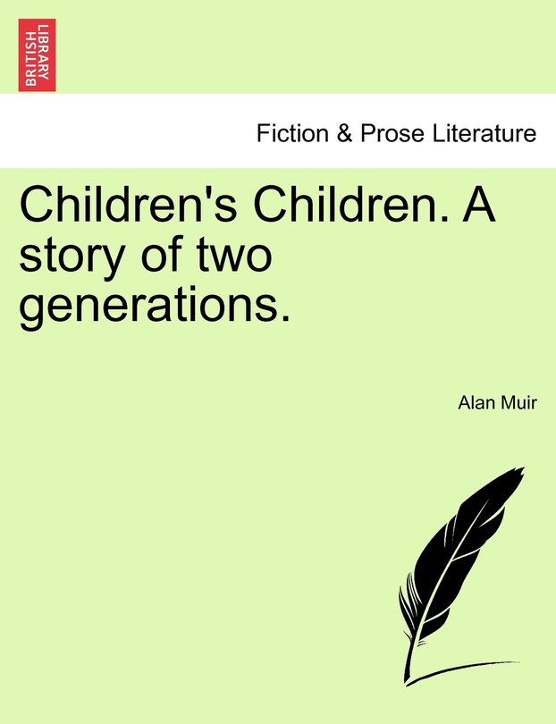 Front cover_Children's Children. A Story Of Two Generations. Second Volume
