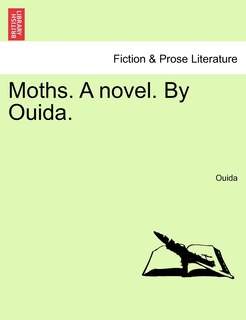 Front cover_Moths. A Novel. By Ouida.