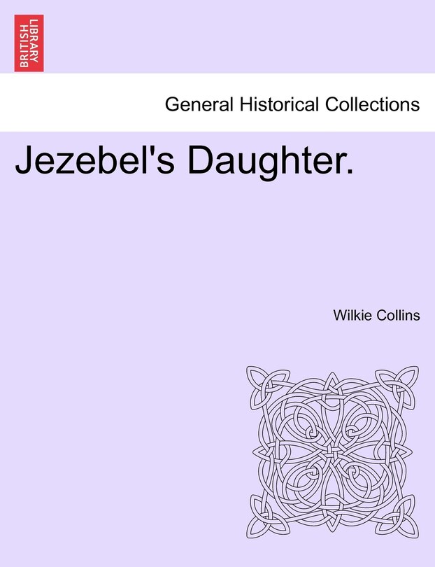 Jezebel's Daughter. Vol. Iii.