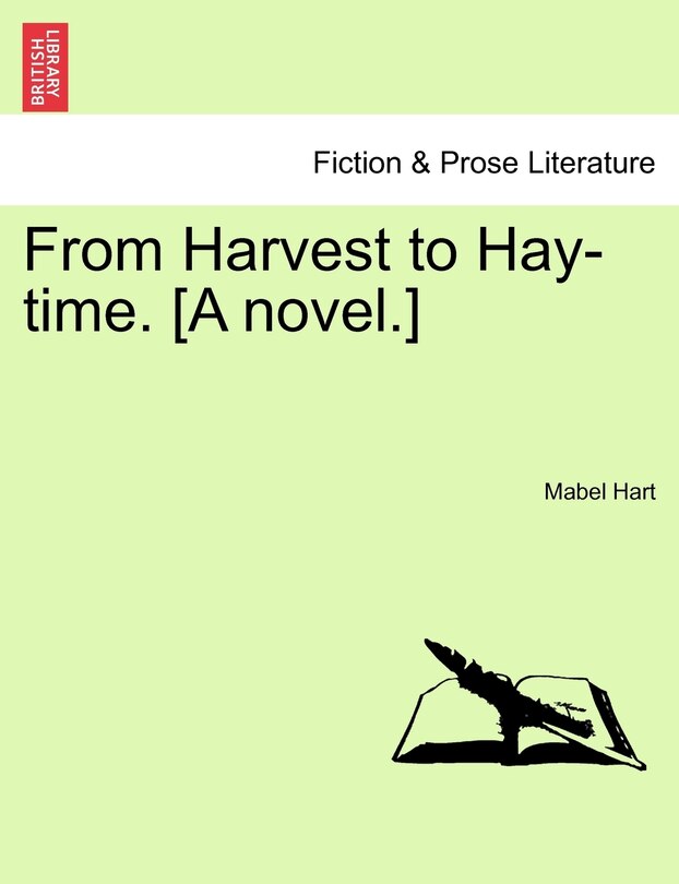 Front cover_From Harvest To Hay-time. [a Novel.] Vol. I