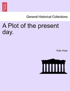 Couverture_A Plot Of The Present Day.