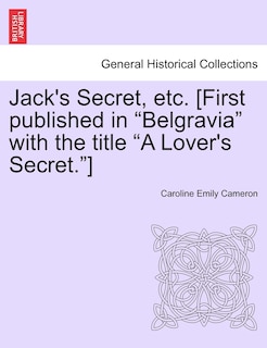 Front cover_Jack's Secret, Etc. [First Published in Belgravia with the Title A Lover's Secret.]