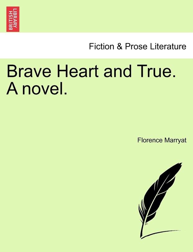 Front cover_Brave Heart And True. A Novel.