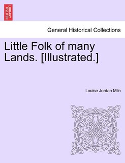 Front cover_Little Folk Of Many Lands. [illustrated.]